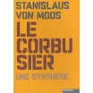Le Corbusier - Une synthèse 
