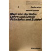 Mies Van Der Rohe. principles and school