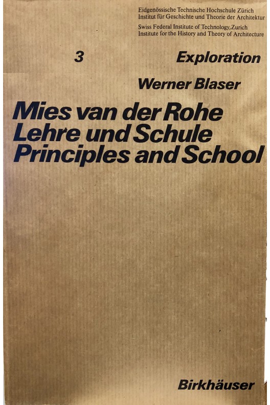 Mies Van Der Rohe. principles and school