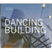 Dancing Building - Frank Gehry, Vlado Miluni'c 