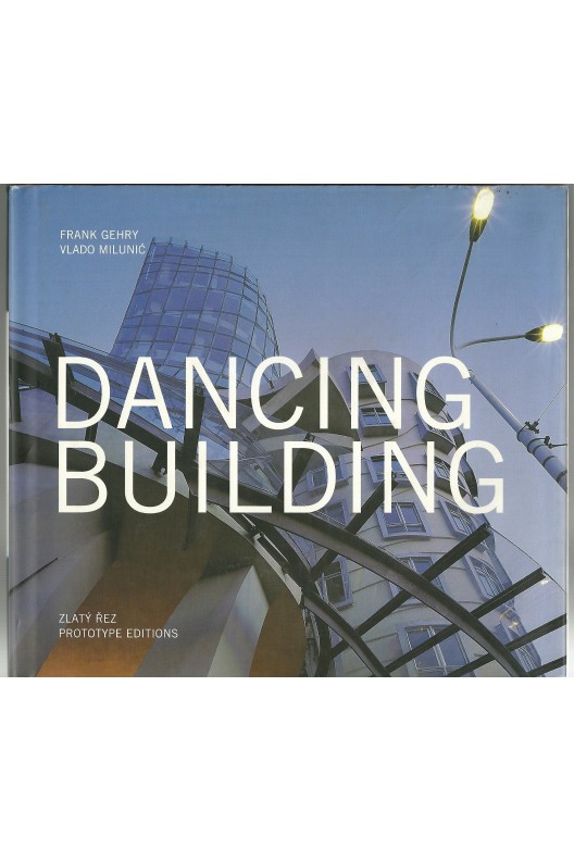 Dancing Building - Frank Gehry, Vlado Miluni'c 