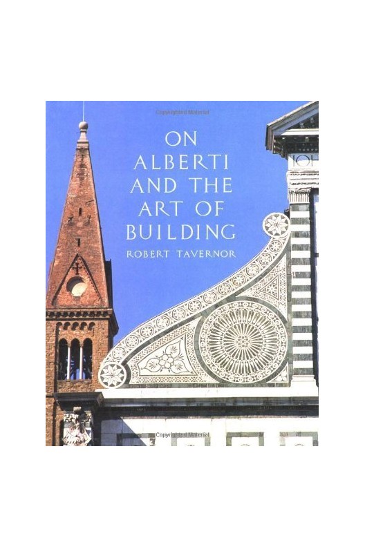 On Alberti and the Art of Building. 