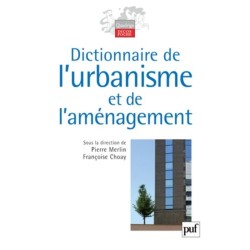 DICTIONNAIRE DE L'URBANISME ET DE L'AMENAGEMENT (3E ED)