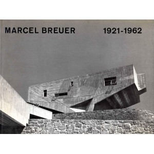 MARCEL BREUER 1921-1962