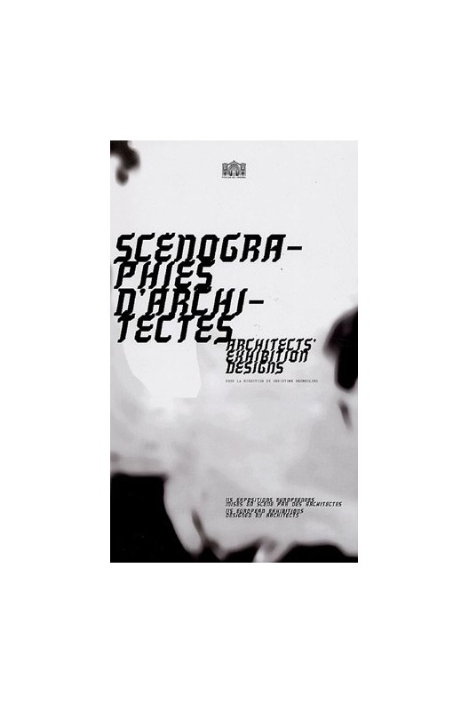 Scénographies d'architectes / Architects' exhibition designs