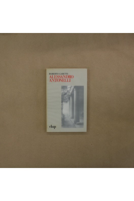 ROBERTO GABETTI / ALESSANDRO ANTONELLI
