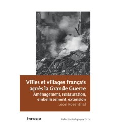 Villes et villages français après la Grande Guerre : Aménagement, restauration, embellissement, extension
