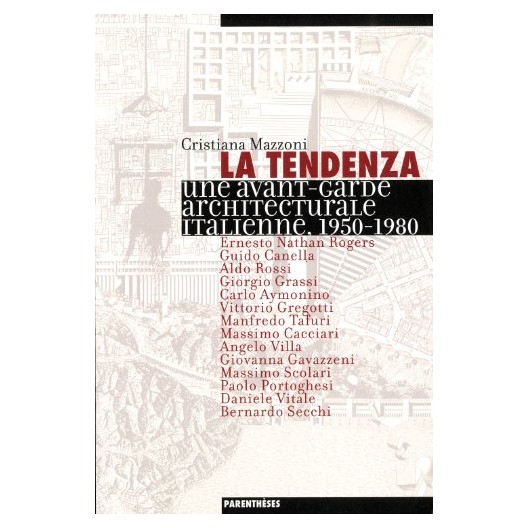 La Tendenza - Une avant-garde italienne, 1950-1980
