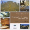 Construction de maisons à ossature bois - Conforme à la RT 2012 