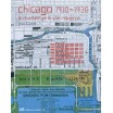 CHICAGO 1910-1930, LE CHANTIER DE LA VILLE MODERNE