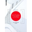 Future Living - Collective Housing in Japan 