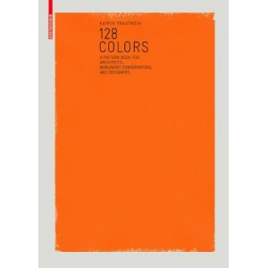 128 Colors - A Sample Book for Architects, Conservators and Designers 