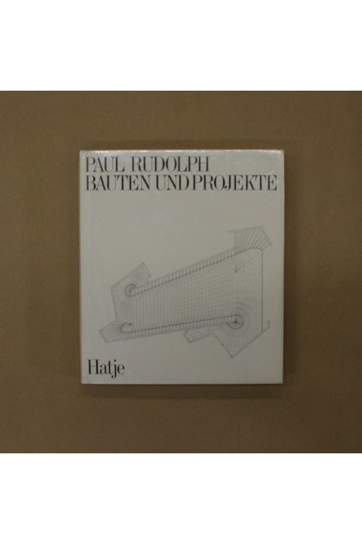 Paul Rudolph / bauten und projekte 