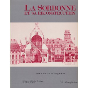 La Sorbonne et sa reconstruction.