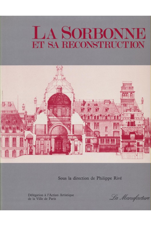 La Sorbonne et sa reconstruction.