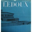 Ledoux, projets et divagations. 