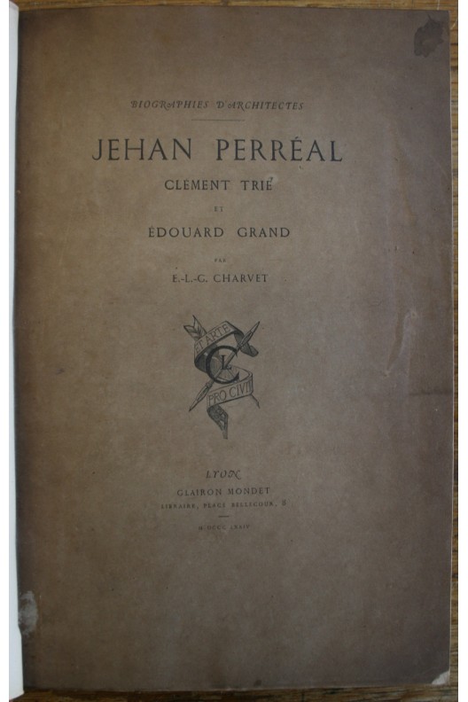 Jehan Perréal, clément Trie et Édouard Grand. 