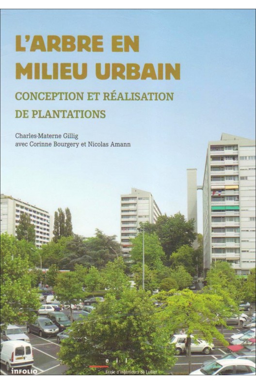 L'arbre en milieu urbain - conception et réalisation de plantations 