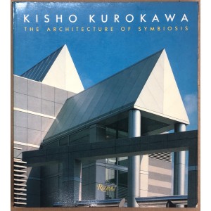 Kisho Kurokawa / The architecture of symbiosis