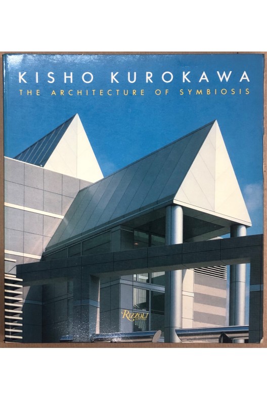 Kisho Kurokawa / The architecture of symbiosis