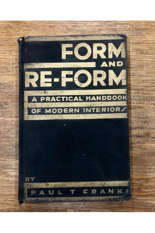 Form and re-form, a practical handbook of modern interiors.