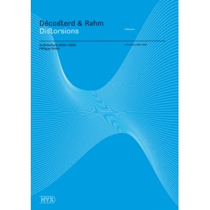 Decosterd & Rahm: Distortions - Architecture 2000-2005