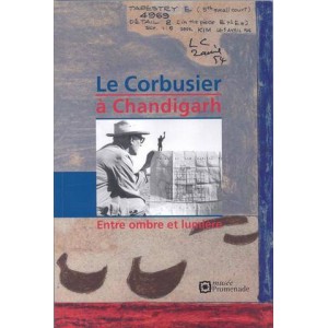 Le Corbusier à Chandigarh entre ombre et lumière
