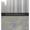 Metamorpolis / TIM FRANCO  