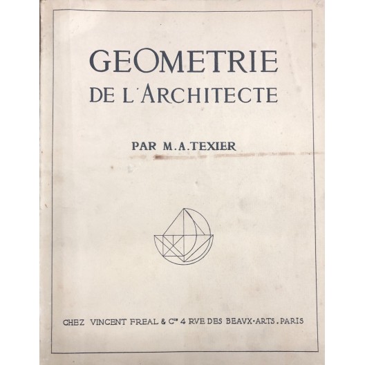 Géométrie de l'architecte par M.A. Texier.
