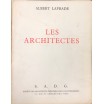 Les architectes par Albert Laprade. 