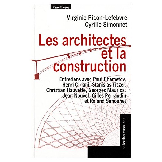 Les architectes et la construction. Entretiens 