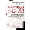 Les architectes et la construction. Entretiens 