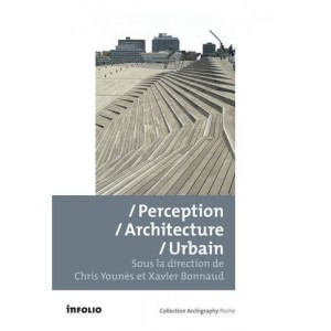 Perception/Architecture/Urbain. Chris Younes / Xavier Bonnaud