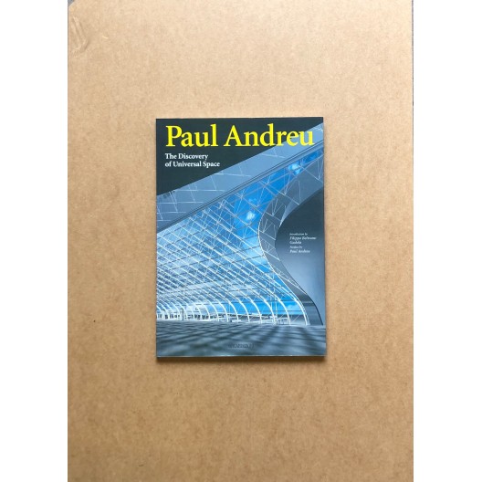 Paul Andreu / The discovery of universal space