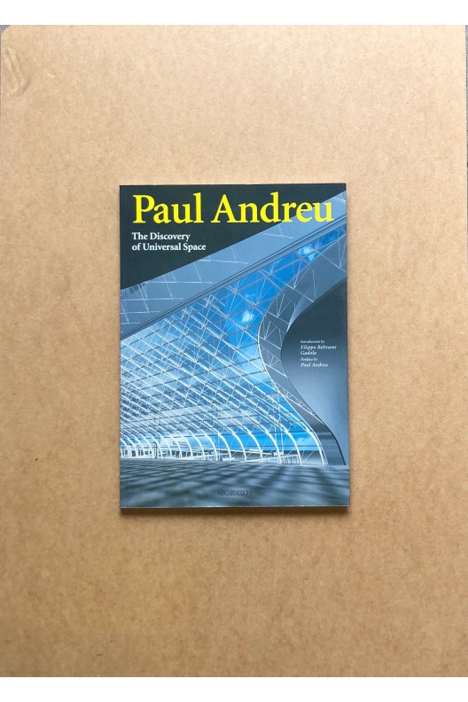 Paul Andreu / The discovery of universal space