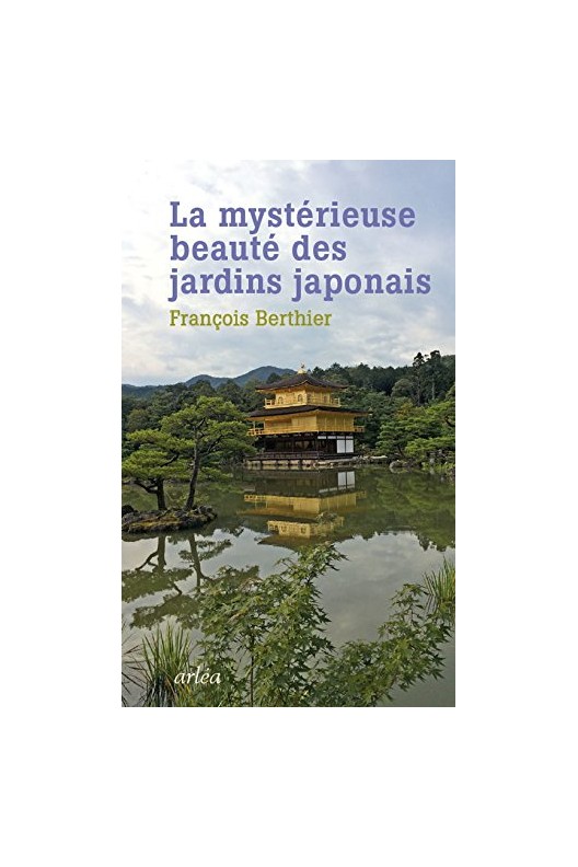 La mystérieuse beauté des jardins japonais.