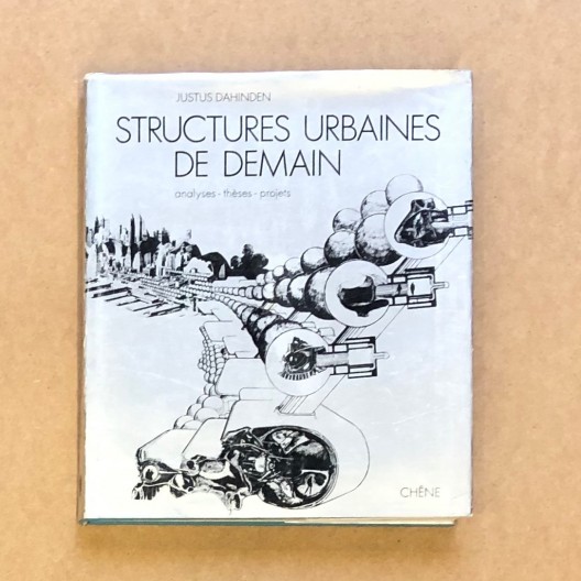 Structures urbaines de demain / Justus Dahinden 