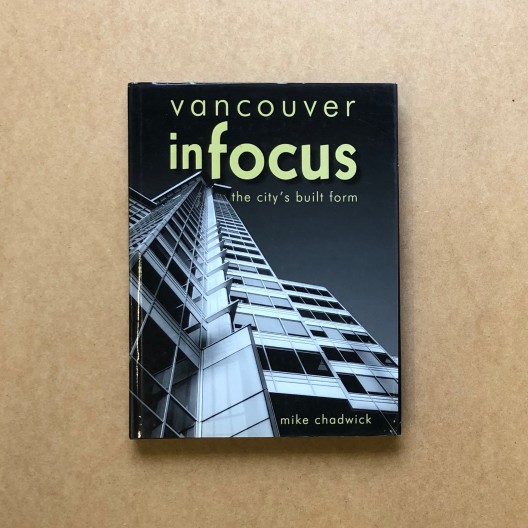 Vancouver in Focus - The City's Built Form 