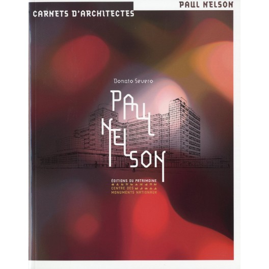 PAUL NELSON / Carnet d'architectes 