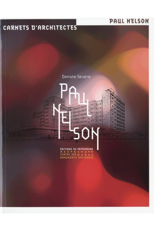 PAUL NELSON / Carnet d'architectes 