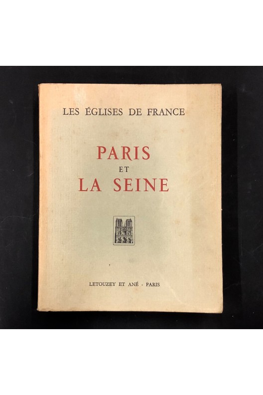 Paris et la Seine / les églises de France. 