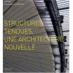 Structures tendues : Une architecture nouvelle 