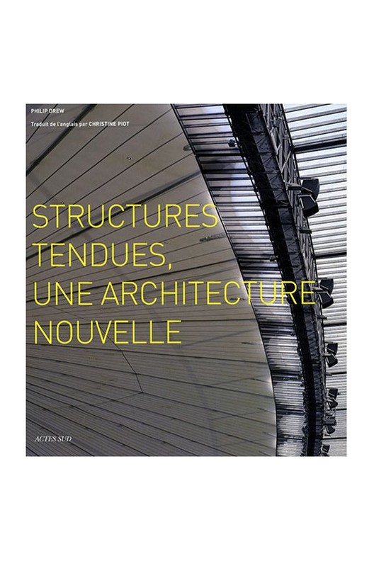 Structures tendues : Une architecture nouvelle 