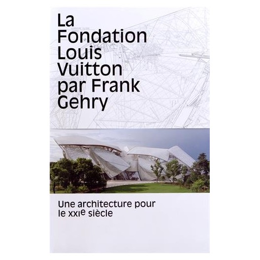 La fondation Louis Vuitton par Frank Gehry 