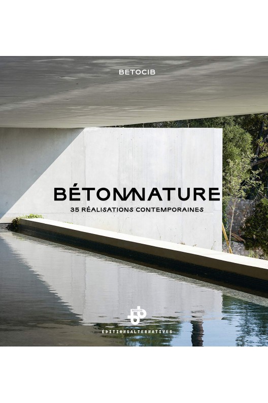 Béton nature - 35 réalisations contemporaines 