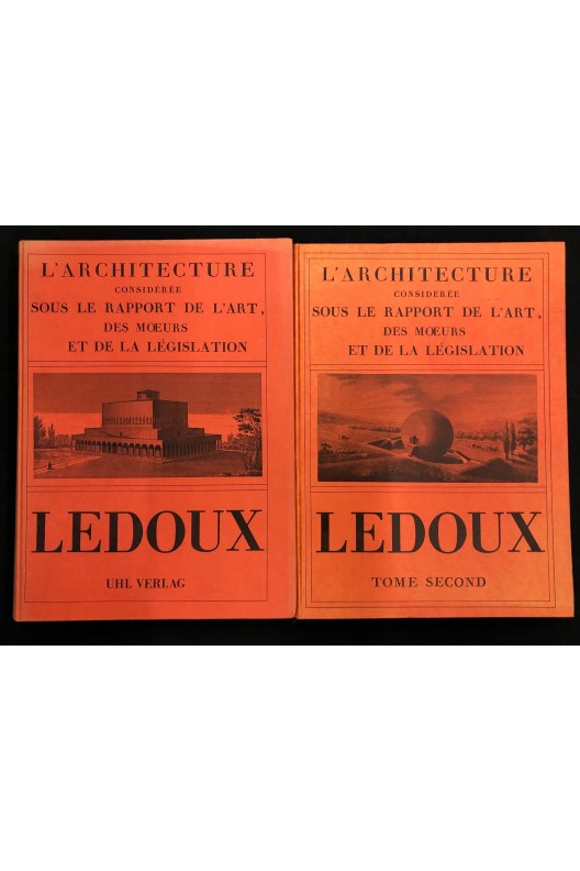 Claude Nicolas Ledoux / L'architecture considérée sous le rapport de l'art...