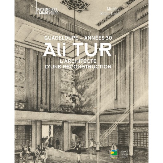 Ali Tur, Guadeloupe années 30 : L'architecte d'une reconstruction 