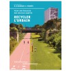 RECYCLER L’URBAIN