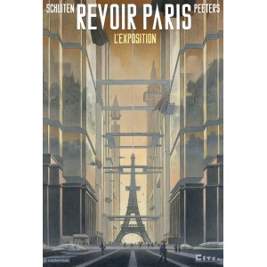 REVOIR PARIS / L'exposition Schuiten & peeters