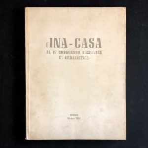 INA-CASA al IV congresso nazionale di urbanistica / 1952
